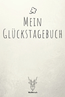 Mein Glückstagebuch: A5 5-Minuten Glückstagebuch | Erfolgstagebuch | Erfolgsjournal | Selbstreflexion | Mindset | Geschenkbuch für Eltern, Männer und Frauen 165568941X Book Cover