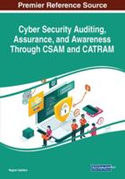 Cyber Security Auditing, Assurance, and Awareness Through Csam and Catram: Emerging Research and Opportunities 1799856097 Book Cover