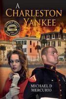 A Charleston Yankee 1500934860 Book Cover