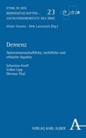 Demenz: Naturwissenschaftliche, Rechtliche Und Ethische Aspekte (Ethik in Den Biowissenschaften, 23) 3495492445 Book Cover