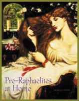 The Pre-Raphaelites at Home 0823042855 Book Cover