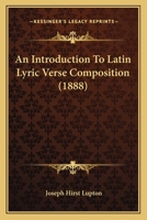 An Introduction to Latin Lyric Verse Composition 1017959862 Book Cover