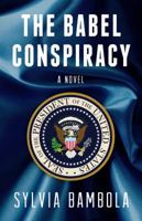The Babel Conspiracy 0989970728 Book Cover