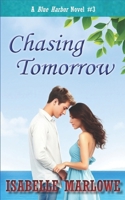 Chasing Tomorrow (A Blue Harbor Novel) (Blue Harbor Novel Series) B0F7939XPK Book Cover