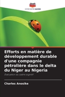 Efforts en matière de développement durable d'une compagnie pétrolière dans le delta du Niger au Nigeria (French Edition) 6209497047 Book Cover