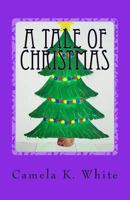 A Tale of Christmas 1537611747 Book Cover