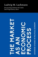 The Market As an Economic Process 1942951892 Book Cover