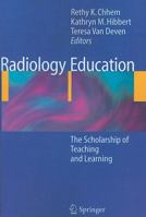 Radiology Education: The Scholarship of Teaching and Learning 364208852X Book Cover