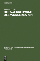 Die Wahrnehmung Des Wunderbaren: Der Roman D'Alexandre Im Kontext Der Franzosischen Literatur Des 12. Jahrhunderts 3484523174 Book Cover