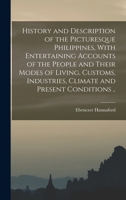 History and Description of the Picturesque Philippines 1019217537 Book Cover