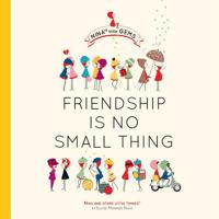 Friendship Is No Small Thing 1416246479 Book Cover