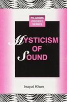 The Mysticism of Sound and Music (Shambhala Dragon Editions) 8120804961 Book Cover