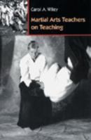 Martial Arts Teachers on Teaching 1883319099 Book Cover