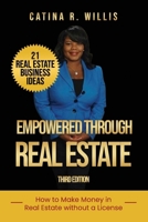 Empowered through Real Estate: How to Make Money in Real Estate WITHOUT a License 1735060267 Book Cover