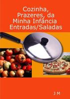 Cozinha, Prazeres, da minha Infncia/Entradas/Saladas 0244943915 Book Cover