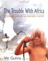 The Trouble with Africa 067004797X Book Cover
