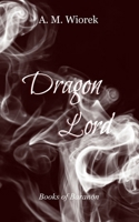 Dragon Lord (Books of Baranon) B085RRZKJK Book Cover