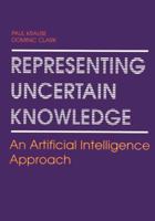 Representing Uncertain Knowledge: An Artificial Intelligence Approach 0792324331 Book Cover