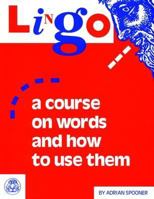 Lingo: A Course on Words and How to Use Them 1853990310 Book Cover