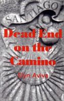 Dead End on the Camino: A Noa Webster Mystery 0971060916 Book Cover