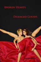 Broken Hearts Damaged Goods 146359383X Book Cover
