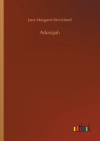 Adonijah: A Tale of the Jewish Dispersion. 9354599257 Book Cover
