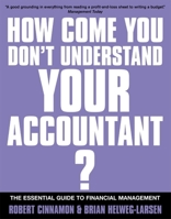 If You're So Brilliant...How Come You Don't Understand Your Accountant? The Essential Guide to Financial Management 0749437251 Book Cover