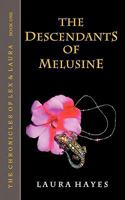 The Descendants of Melusine: The Chronicles of Lex and Laura: Book One 1452026912 Book Cover