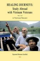 Healing Journeys: Study Abroad With Vietnam Veterans a Vietnam Trilogy 087586404X Book Cover