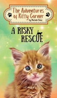 A Risky Rescue: The Adventures of Kitty Corner Book 1 191775812X Book Cover