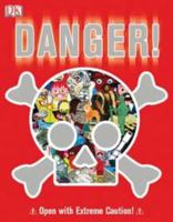 Danger! 0756667399 Book Cover