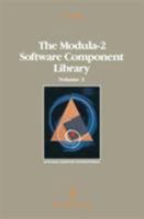 The Modula-2 Software Component Library: Volume 3 0387970746 Book Cover