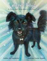 Missy's Pillow: A Mostly Real Story about a Very Real Dog 0998193380 Book Cover