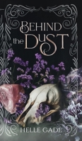 Behind the Dust 9493463338 Book Cover