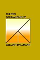 The Ten Commandments: Explained in Sermonic Lectures 1539993051 Book Cover