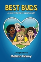 Best Buds Graphic Novel: A Year in the Life of Preteen Girl 1069101303 Book Cover