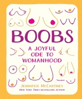 Boobs: A Joyful Ode to Womanhood 076248828X Book Cover