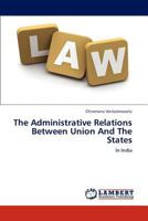 The Administrative Relations Between Union and the States 365931644X Book Cover