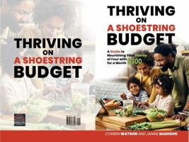 Thriving on a Shoestring Budget: A Guide to Nourishing Your Family of Four with $300 for a Month 1737843617 Book Cover