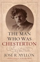 The Man Who Was Chesterton 1998492818 Book Cover