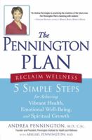 The Pennington Plan: 5 Simple Steps for Achieving Vibrant Health, Emotional Well Being and Spiritual Growth 1583332316 Book Cover
