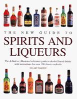 The New Guide to Spirits and Liqueurs 1859677347 Book Cover
