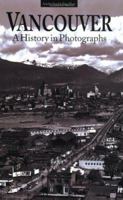 Vancouver: A History in Photographs