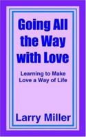 Going All the Way with Love 1420827235 Book Cover