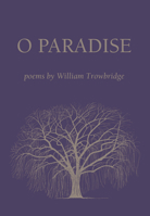 O Paradise: Poems 1557283419 Book Cover