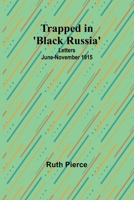 Trapped in 'Black Russia': Letters June-November 1915 9357962670 Book Cover