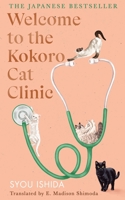 Welcome to the Kokoro Cat Clinic B0G6D74LMZ Book Cover