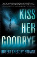 Kiss Her Goodbye 0312358644 Book Cover