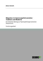 Migration im Spannungsfeld zwischen Tradition und Moderne: Ein klinischer Beitrag zur Psychopathologie trkischer Patientinnen 3640739558 Book Cover