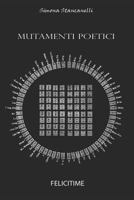 MUTAMENTI POETICI (Il Silenzio) 1723908428 Book Cover